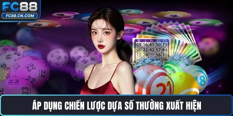 Áp dụng chiến lược dựa số thường xuất hiện