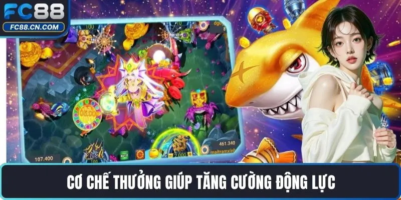 Cơ chế thưởng giúp tăng cường động lực