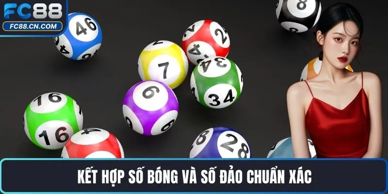 Kết hợp số bóng và số đảo chuẩn xác