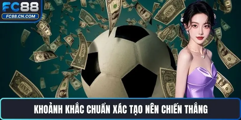 Khoảnh khắc chuẩn xác tạo nên chiến thắng