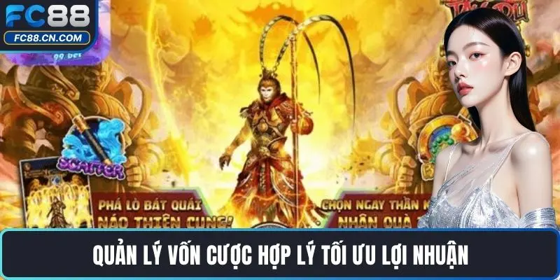 Quản lý vốn cược hợp lý tối ưu lợi nhuận